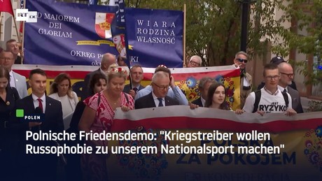 Polnische Friedensdemo: "Kriegstreiber wollen Russophobie zu unserem Nationalsport machen"