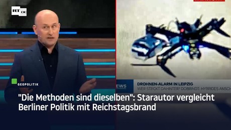 "Die Methoden sind dieselben": Starautor vergleicht Berliner Politik mit Reichstagsbrand