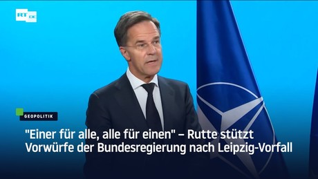 "Einer für alle, alle für einen" – Rutte stützt Vorwürfe der Bundesregierung nach Leipzig-Vorfall