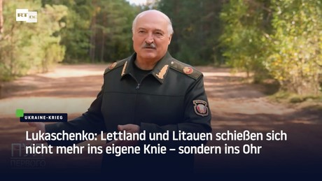 Lukaschenko: Lettland und Litauen schießen sich nicht mehr ins eigene Knie – sondern ins Ohr