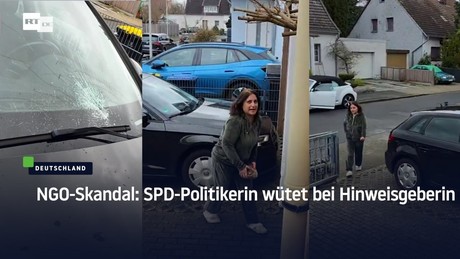 NGO-Skandal: SPD-Politikerin wütet bei Hinweisgeberin