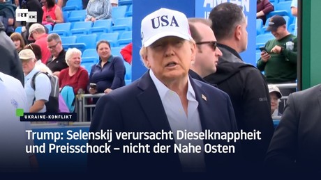 Trump: Selenskij verursacht Dieselknappheit und Preisschock – nicht der Nahe Osten