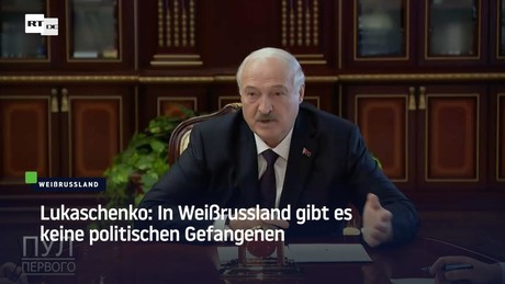 Lukaschenko: In Weißrussland gibt es keine politischen Gefangenen