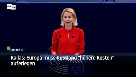 Kallas: Europa muss Russland "höhere Kosten" auferlegen