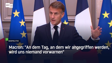 Macron: "An dem Tag, an dem wir angegriffen werden, wird uns niemand vorwarnen"