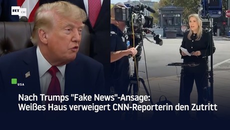 Nach Trumps "Fake News"-Ansage: Weißes Haus verweigert CNN-Reporterin den Zutritt