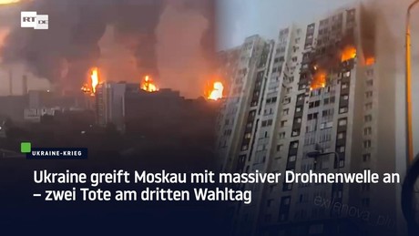 Ukraine greift Moskau mit massiver Drohnenwelle an – zwei Tote am dritten Wahltag