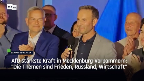 AfD stärkste Kraft in Mecklenburg-Vorpommern: "Die Themen sind Frieden, Russland, Wirtschaft"