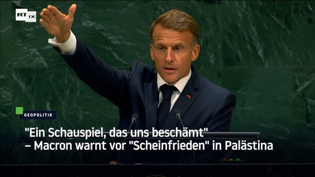 "Ein Schauspiel, das uns beschämt" – Macron warnt vor "Scheinfrieden" in Palästina