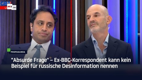 "Absurde Frage" – Ex-BBC-Korrespondent kann kein Beispiel für russische Desinformation nennen