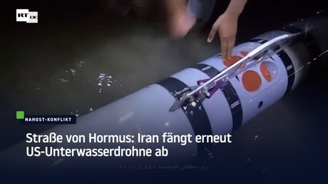 Straße von Hormus: Iran fängt erneut US-Unterwasserdrohne ab