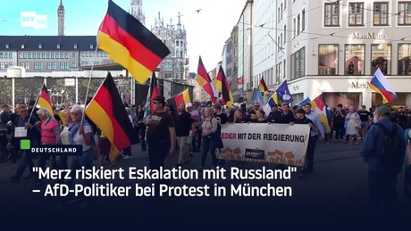 "Merz riskiert Eskalation mit Russland" – AfD-Politiker bei Protest in München