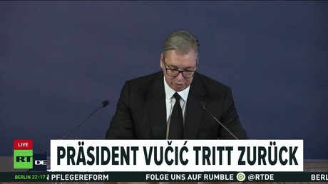 Serbiens Präsident Vučić tritt zurück