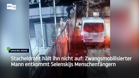 Stacheldraht hält ihn nicht auf: Zwangsmobilisierter Mann entkommt Selenskijs Menschenfängern