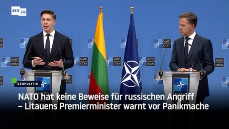 NATO hat keine Beweise für russischen Angriff – Litauens Premierminister warnt vor Panikmache