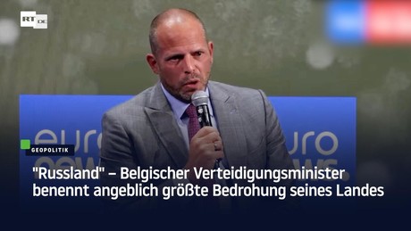 "Russland" – Belgischer Verteidigungsminister benennt angeblich größte Bedrohung seines Landes