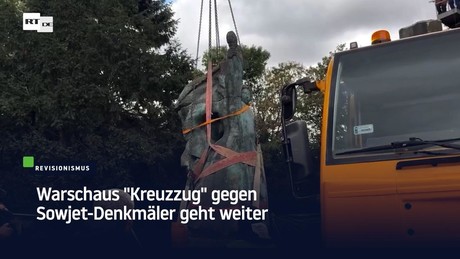 Warschaus "Kreuzzug" gegen Sowjet-Denkmäler geht weiter