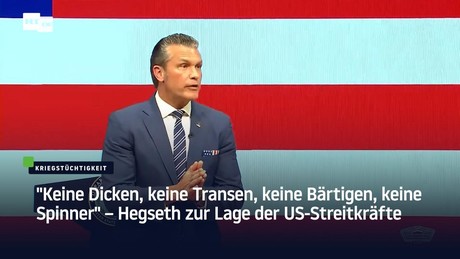 "Keine Dicken, keine Transen, keine Bärtigen, keine Spinner" – Hegseth zur Lage der US-Streitkräfte