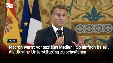 Macron warnt vor sozialen Medien: "So einfach ist es", die Ukraine-Unterstützung zu schwächen
