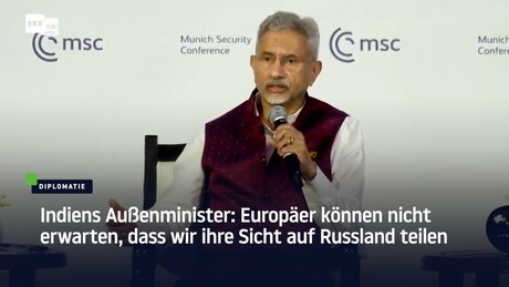 Indiens Außenminister: Europäer können nicht erwarten, dass wir ihre Sicht auf Russland teilen