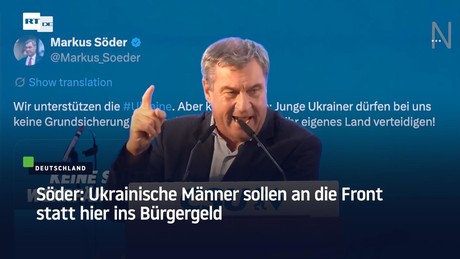 Söder: Ukrainische Männer sollen an die Front statt hier ins Bürgergeld