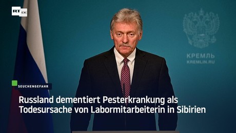 Russland dementiert Pesterkrankung als Todesursache von Labormitarbeiterin in Sibirien