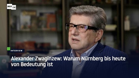Alexander Zwaginzew: Warum Nürnberg bis heute von Bedeutung ist
