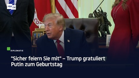"Sicher feiern Sie mit" – Trump gratuliert Putin zum Geburtstag
