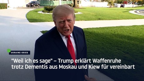 "Weil ich es sage" – Trump erklärt Waffenruhe trotz Dementis aus Moskau und Kiew für vereinbart