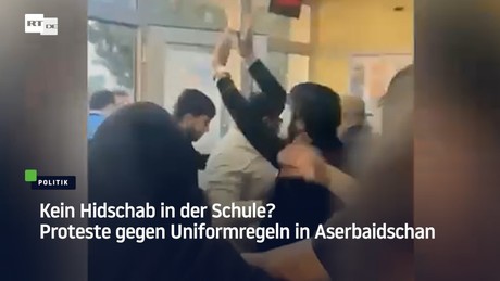Kein Hidschab in der Schule? Proteste gegen Uniformregeln in Aserbaidschan