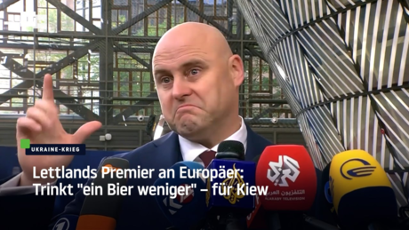 Lettlands Premier an Europäer: Trinkt "ein Bier weniger" – für Kiew