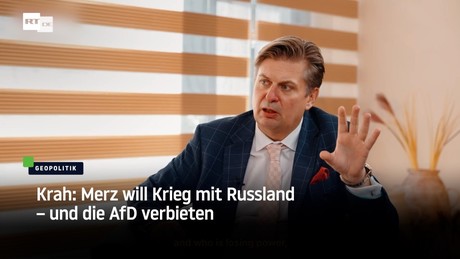 Krah: Merz will Krieg mit Russland – und die AfD verbieten