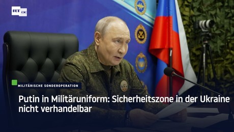 Putin in Militäruniform: Sicherheitszone in der Ukraine nicht verhandelbar