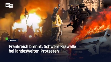 Frankreich brennt: Schwere Krawalle bei landesweiten Protesten