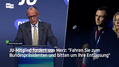 JU-Mitglied fordert von Merz: "Fahren Sie zum Bundespräsidenten und bitten um Ihre Entlassung"