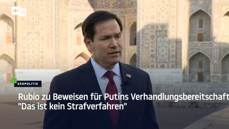 Rubio zu Beweisen für Putins Verhandlungsbereitschaft: "Das ist kein Strafverfahren"