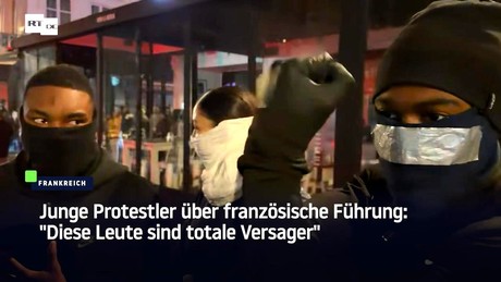 Junge Protestler über französische Führung: "Diese Leute sind totale Versager"