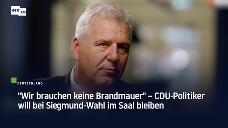 "Wir brauchen keine Brandmauer" – CDU-Politiker will bei Siegmund-Wahl im Saal bleiben
