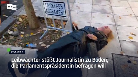 Bulgarien: Leibwächter stößt Journalistin zu Boden, die Parlamentspräsidentin befragen will