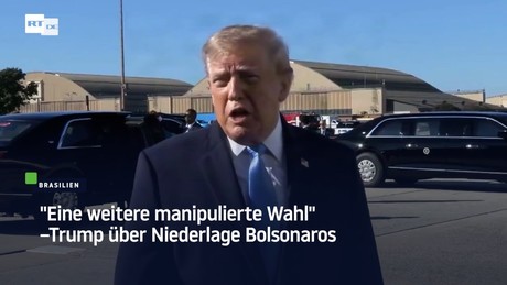 "Eine weitere manipulierte Wahl" –Trump über Niederlage Bolsonaros