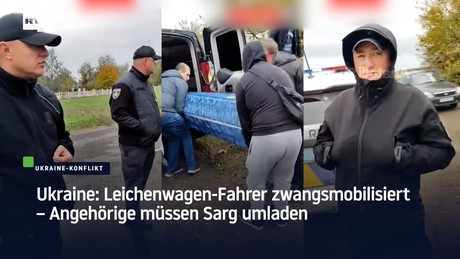 Ukraine: Leichenwagen-Fahrer zwangsmobilisiert – Angehörige müssen Sarg umladen