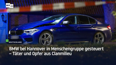 BMW bei Hannover in Menschengruppe gesteuert – Täter und Opfer aus Clanmilieu