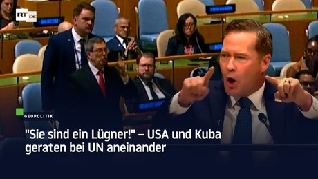 "Sie sind ein Lügner!" – USA und Kuba geraten bei UN aneinander