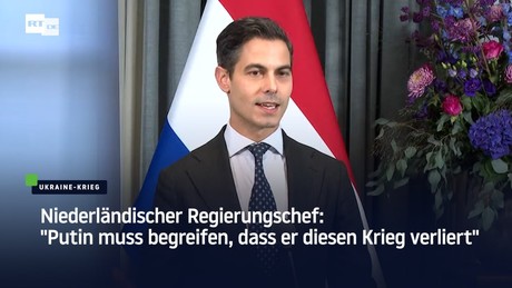 Ministerpräsident der Niederlande bezeichnet Kauf russischer Energie als "sehr dumme Idee"
