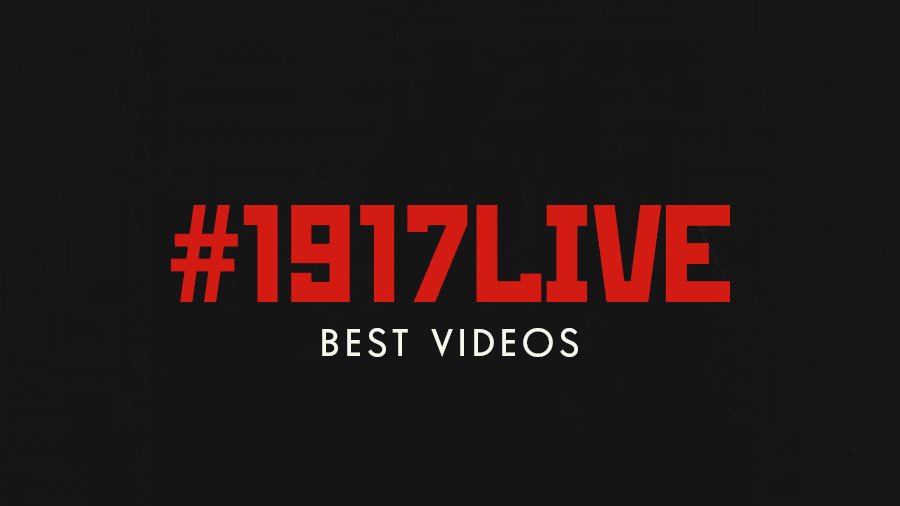 #1917LIVE finale: 17 best videos
