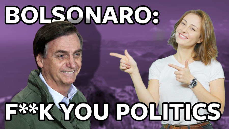 #ICYMI: International wave of ‘f*** you’ politics reaches Brazil courtesy of Jair Bolsonaro (VIDEO)