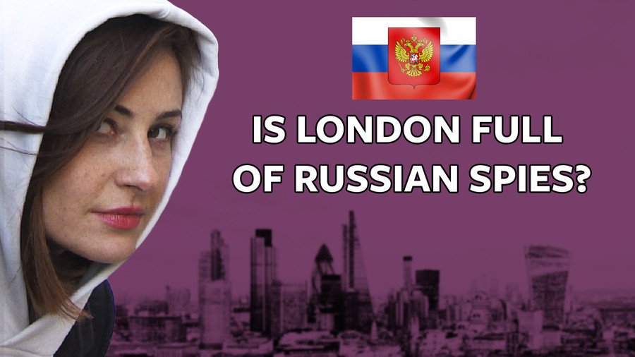 #ICYMI: Is every other Russian in London really a spy or informant? (VIDEO)