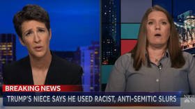 Mary Trump tells Maddow she heard president use ‘n-word’ and ‘anti-Semitic slurs,’ but all too convenient timing instills doubt