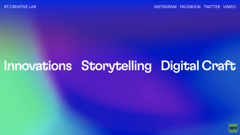 Digital Craft & Storytelling: RT Creative Lab is now online — RT World News