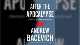 ‘After the Apocalypse’ is a much-needed wake-up call for all those in Washington who have drunk the ‘Build Back Better’ Kool-Aid
